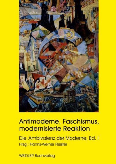 Antimoderne, Faschismus, modernisierte Reaktion