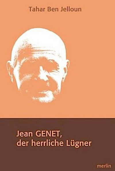 Jean Genet, Der herrliche Lügner
