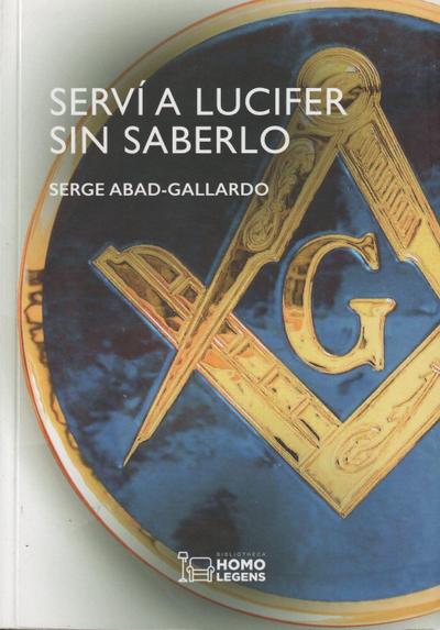 Abad-Gallardo, S: Serví a Lucifer sin saberlo