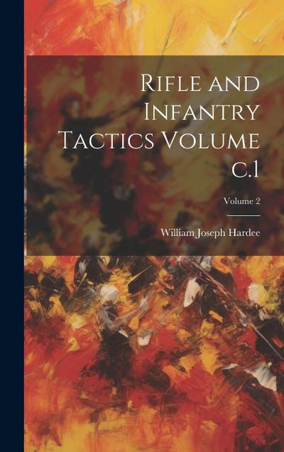Rifle and Infantry Tactics Volume c.1; Volume 2
