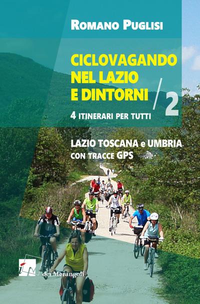 Lazio, Toscana e Umbria con tracce GPS