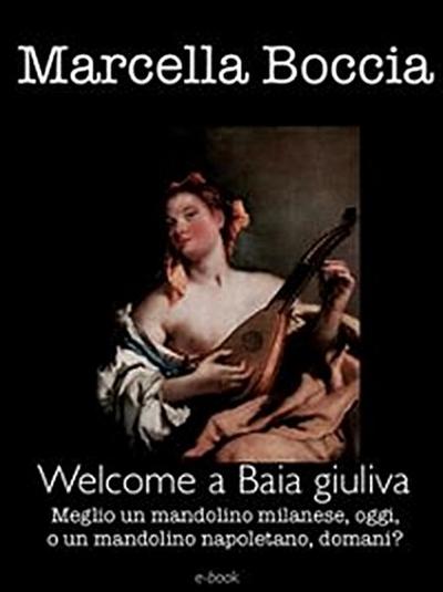 Welcome a Baia giuliva
