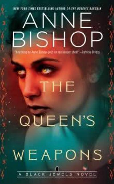 The Queen’s Weapons (Black Jewels, Band 11)