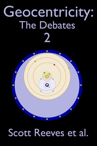 Geocentricity: The Debates 2