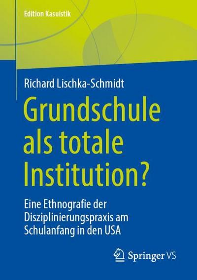 Grundschule als totale Institution?