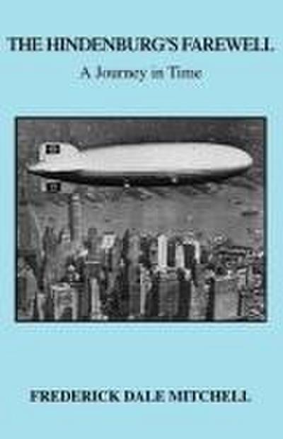 The Hindenburg’s Farewell