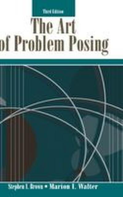 The Art of Problem Posing