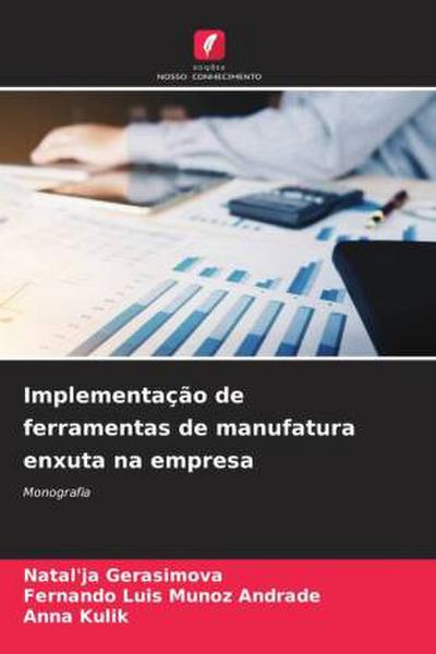 Implementação de ferramentas de manufatura enxuta na empresa