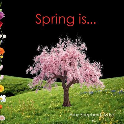 Spring is...