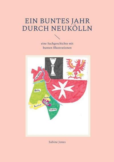 Ein buntes Jahr durch Neukölln