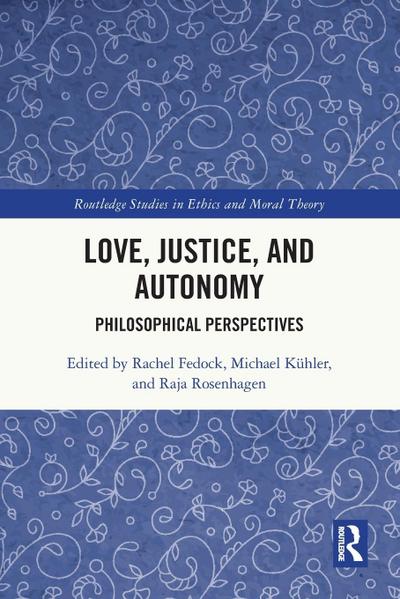 Love, Justice, and Autonomy
