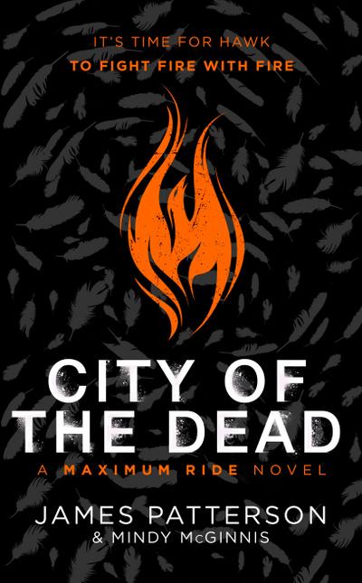 Patterson, J: City of the Dead: A Maximum Ride Novel