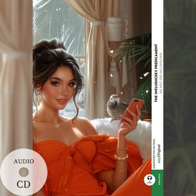 The Influencer’s Predicament / Die Not der Influencerin (Buch + Audio-CD) - Frank-Lesemethode - Kommentierte zweisprachige Ausgabe Englisch-Deutsch, m. 1 Audio-CD, m. 1 Audio, m. 1 Audio