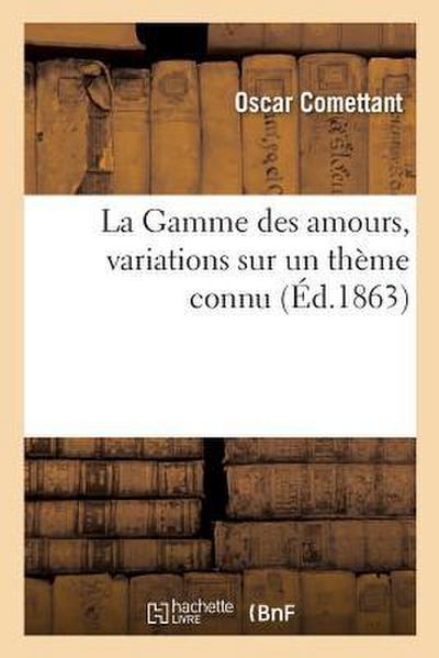 La Gamme des amours, variations sur un thème connu