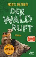 Der Wald ruft von Moritz Matthies | Ebook