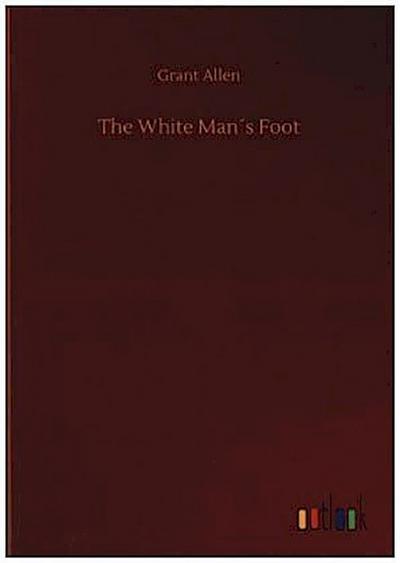 The White Man´s Foot