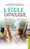 L’école catholique est-elle une école comme les autres ?