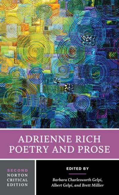 Adrienne Rich: Poetry and Prose: A Norton Critical Edition