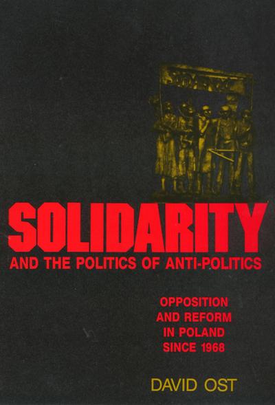 Solidarity and the Politics of Anti-Politics