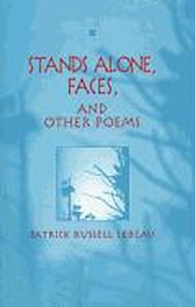Stands Alone, Faces, and Other Poems
