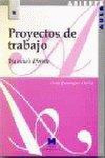 Proyectos de trabajo : una escuela diferente