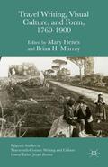 Travel Writing, Visual Culture, and Form, 1760-190