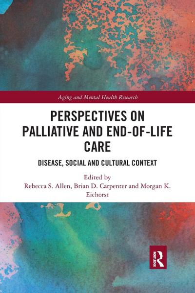 Perspectives on Palliative and End-of-Life Care