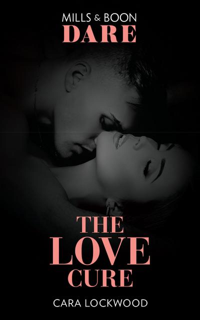 The Love Cure (Mills & Boon Dare)