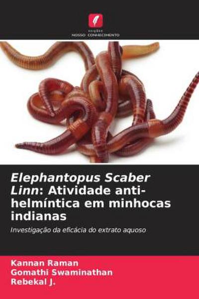 Elephantopus Scaber Linn: Atividade anti-helmíntica em minhocas indianas