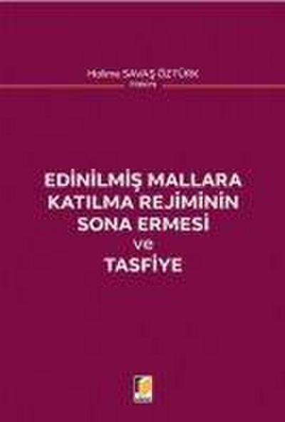 Edinilmis Mallara Katilma Rejiminin Sona Ermesi ve Tasfiye