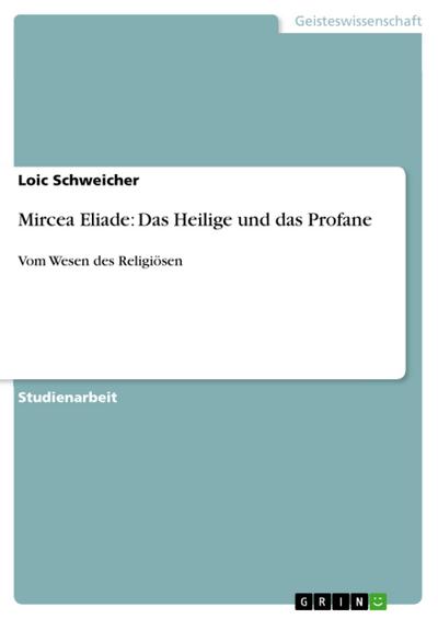 Mircea Eliade: Das Heilige und das Profane