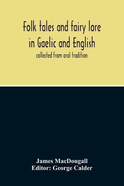 Folk Tales And Fairy Lore In Gaelic And English