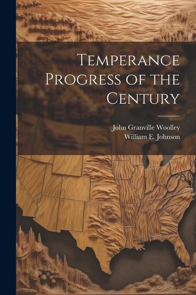 Temperance Progress of the Century