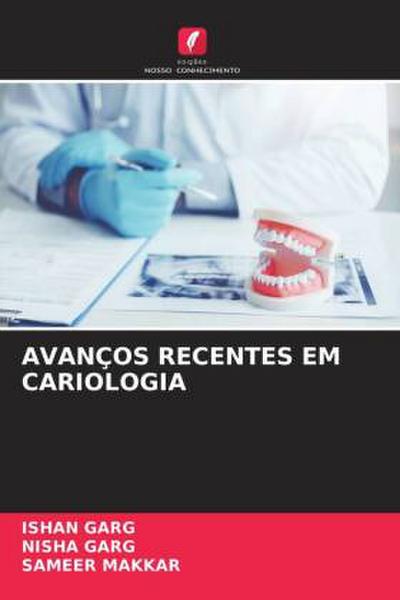 AVANÇOS RECENTES EM CARIOLOGIA