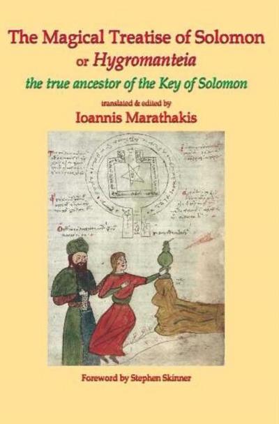 The Magical Treatise of Solomon or Hygromanteia