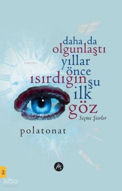 Daha Da Olgunlasti Yillar Önce Isirdigin Su Ilk Göz