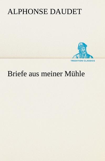 Briefe aus meiner Mühle