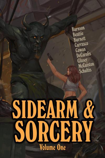 Sidearm & Sorcery Volume One