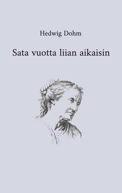 Sata vuotta liian aikaisin