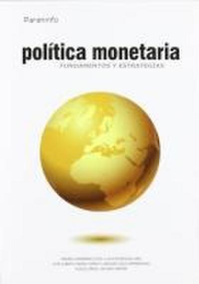 Política monetaria : fundamentos y estrategias