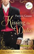Kissing the Duke - Die Trilogie im Sammelband