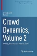 Crowd Dynamics, Volume 2
