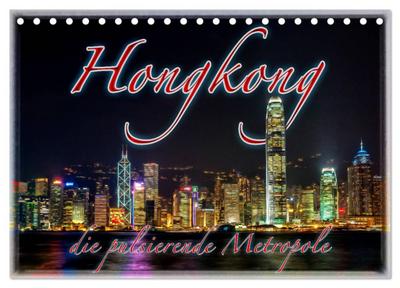 Hongkong, die pulsierende Metropole (Tischkalender 2026 DIN A5 quer), CALVENDO Monatskalender