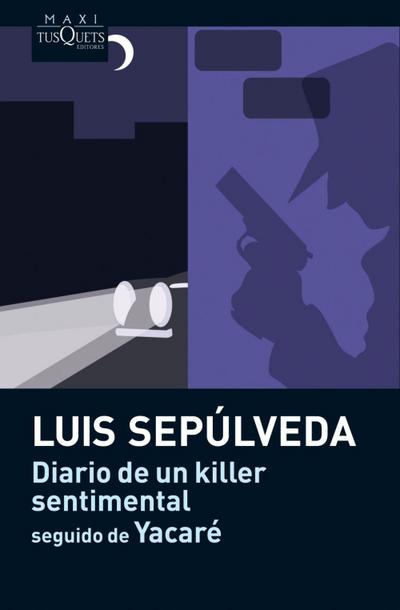 Diario de un killer sentimental - seguido de Yacaré