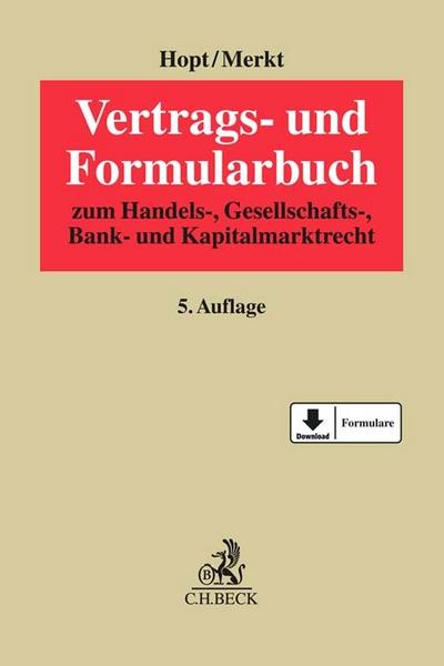 Vertrags- und Formularbuch zum Handels-, Gesellschafts-, Bank- und Kapitalmarktrecht