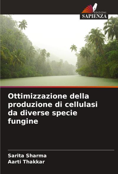 Ottimizzazione della produzione di cellulasi da diverse specie fungine