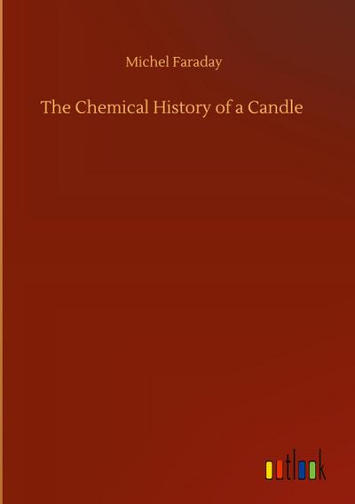 The Chemical History of a Candle