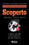 Il Nostro Futuro Scoperto Agenda 2030-2050: I Segreti del NWO e dei Globalisti del WEF Rivelati! Il Grande Reset - Crisi Economica - Carenze Globali