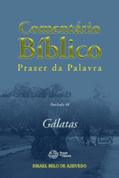 Comentário Bíblico Prazer da Palavra, fascículo 48 — Gálatas