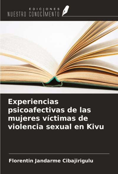 Experiencias psicoafectivas de las mujeres víctimas de violencia sexual en Kivu